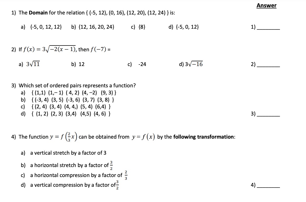 Answer 1) The Domain for the relation { (-5, 12),