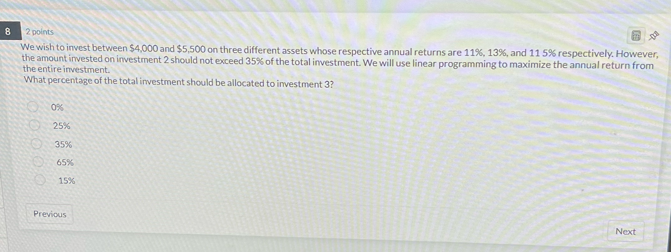 8 2 points We wish to invest between $4,000 and