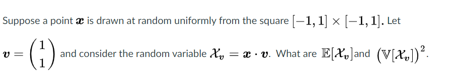 Suppose a point x is drawn at random uniformly