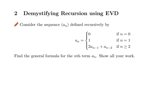 2 Demystifying Recursion using EVD Consider the