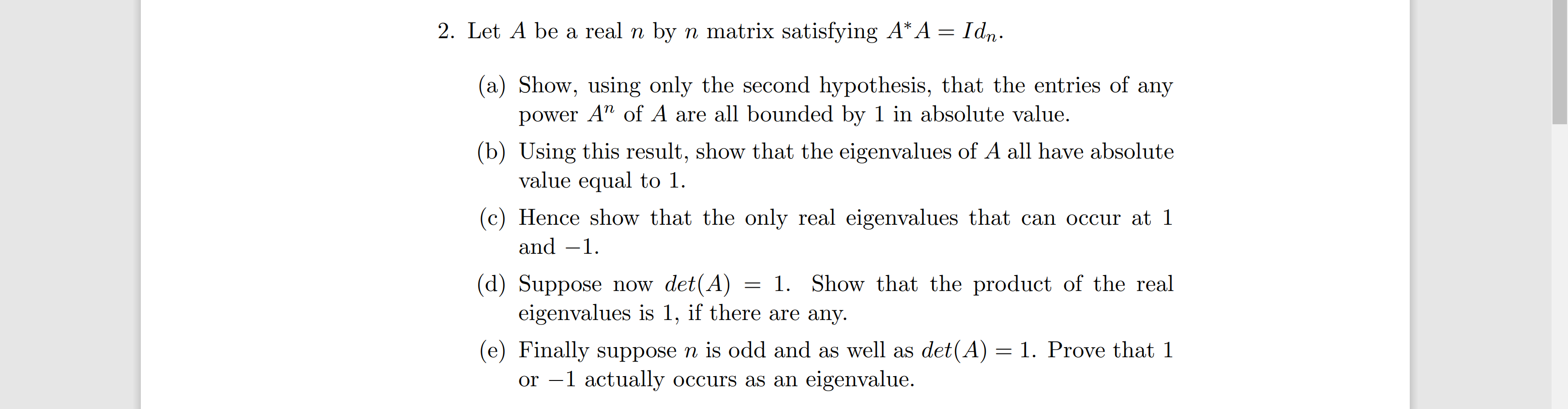 2. Let A be a real n by n matrix satisfying A*A =