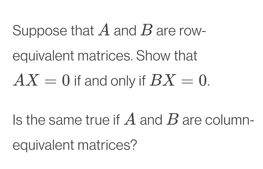 Suppose that A and B are row- equivalent