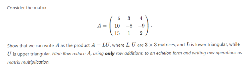 Consider the matrix 5 3 4 A. = 10 3 9 15 1 2 Show