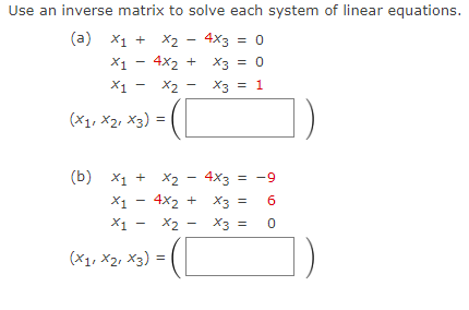 Use an inverse matrix to solve each system of