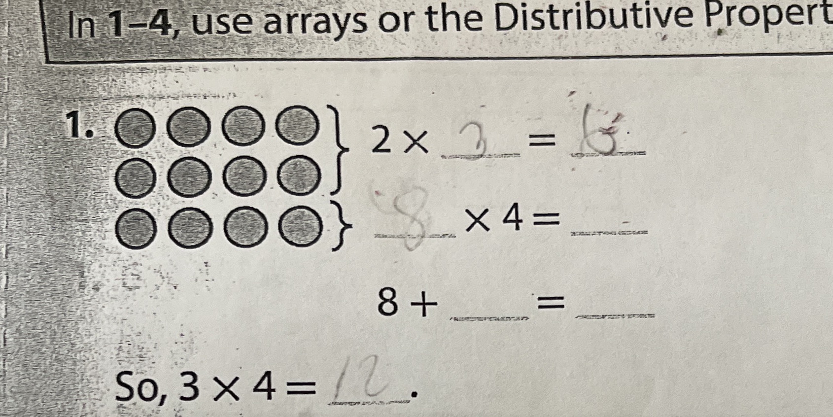 In 1-4, use arrays or the Distributive Propert 1.