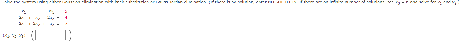 Solve the system using either Gaussian