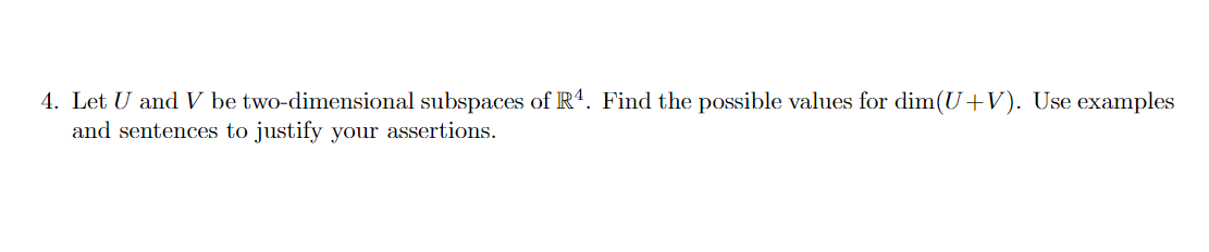 4. Let U and V be two-dimensional subspaces of