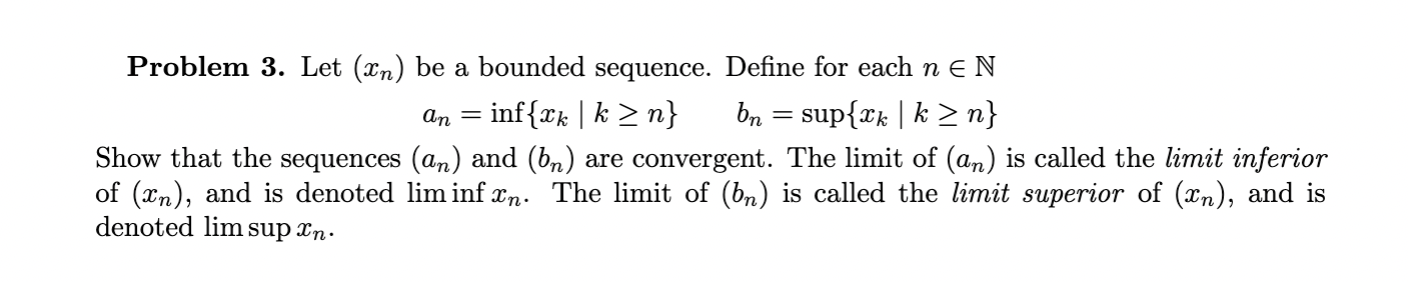 Problem 3. Let (27,1) be a. bounded sequence.