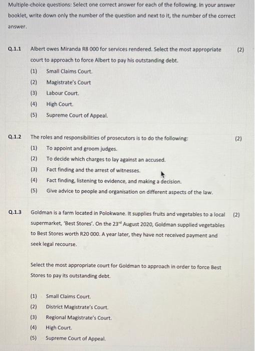 Q.1.4 Sources of Law include the following: (2)