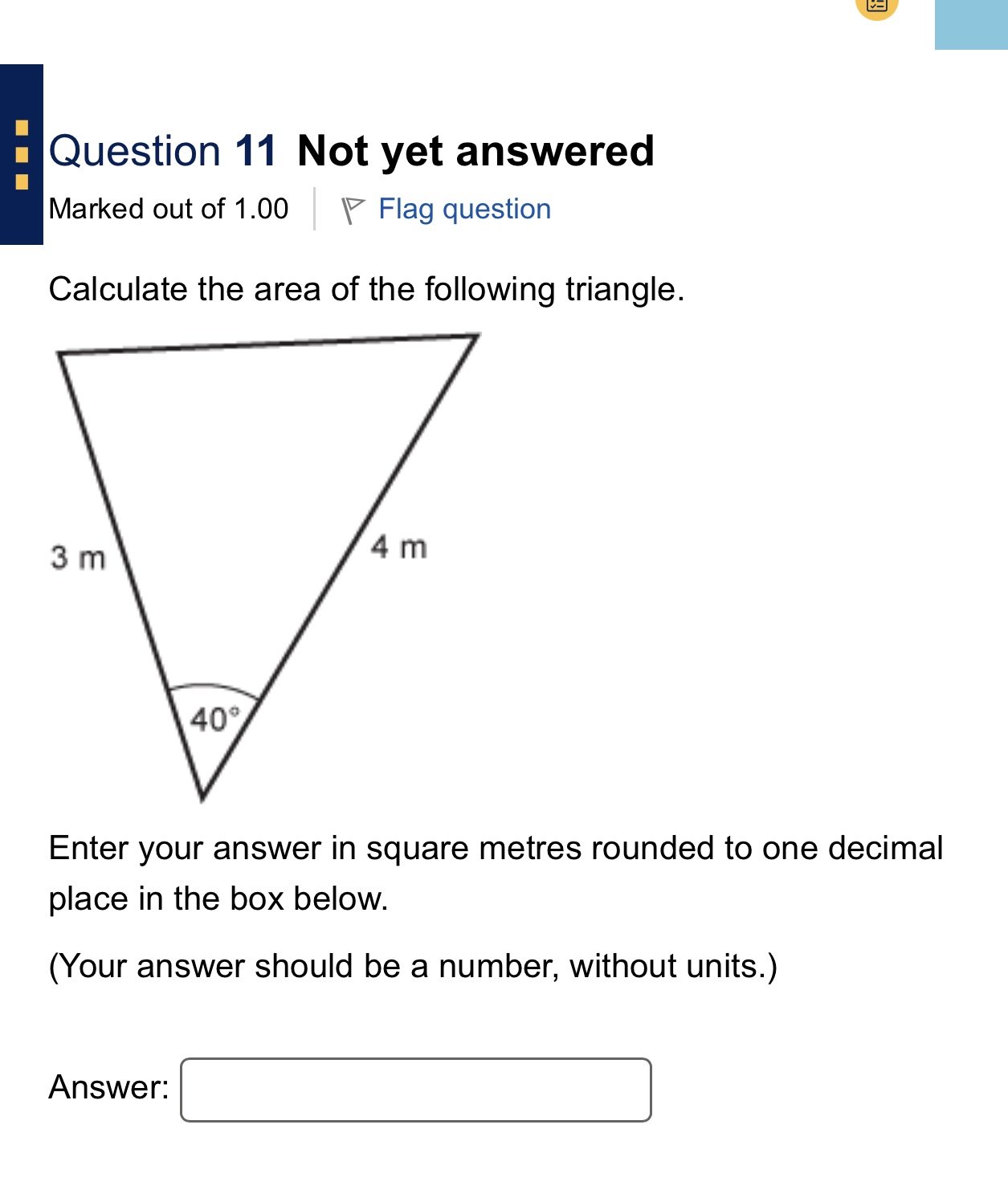 Question 11 Not yet answered Marked out of 1.00