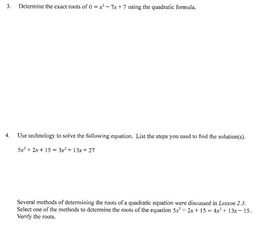 3. Determine the exact roots of 0 = x - 7x + 7