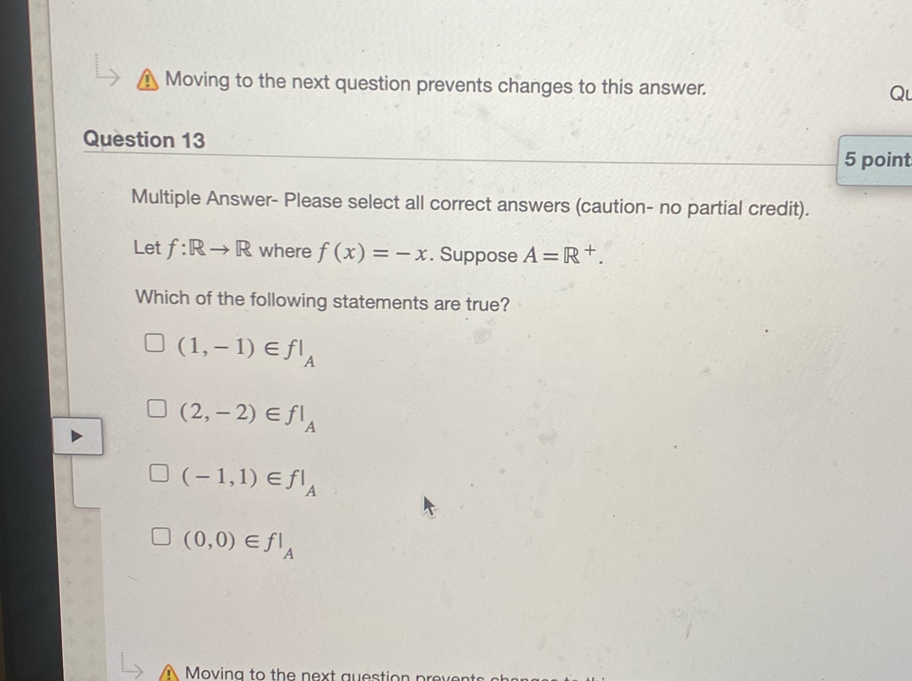 Moving to the next question prevents changes to
