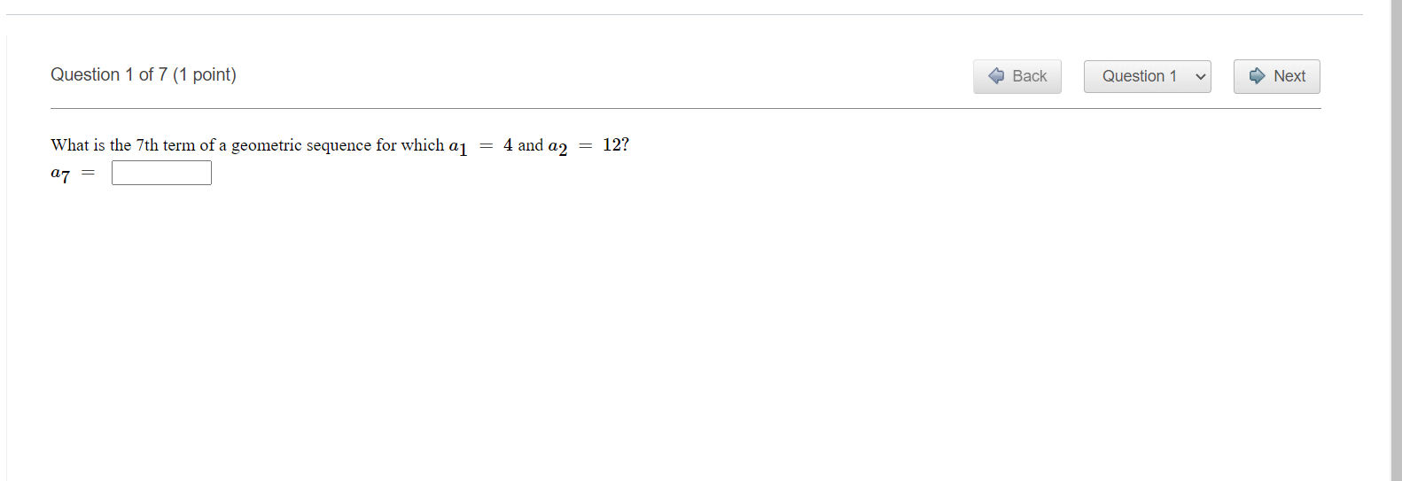 Question1of7(1point) Back What is the 7th term of