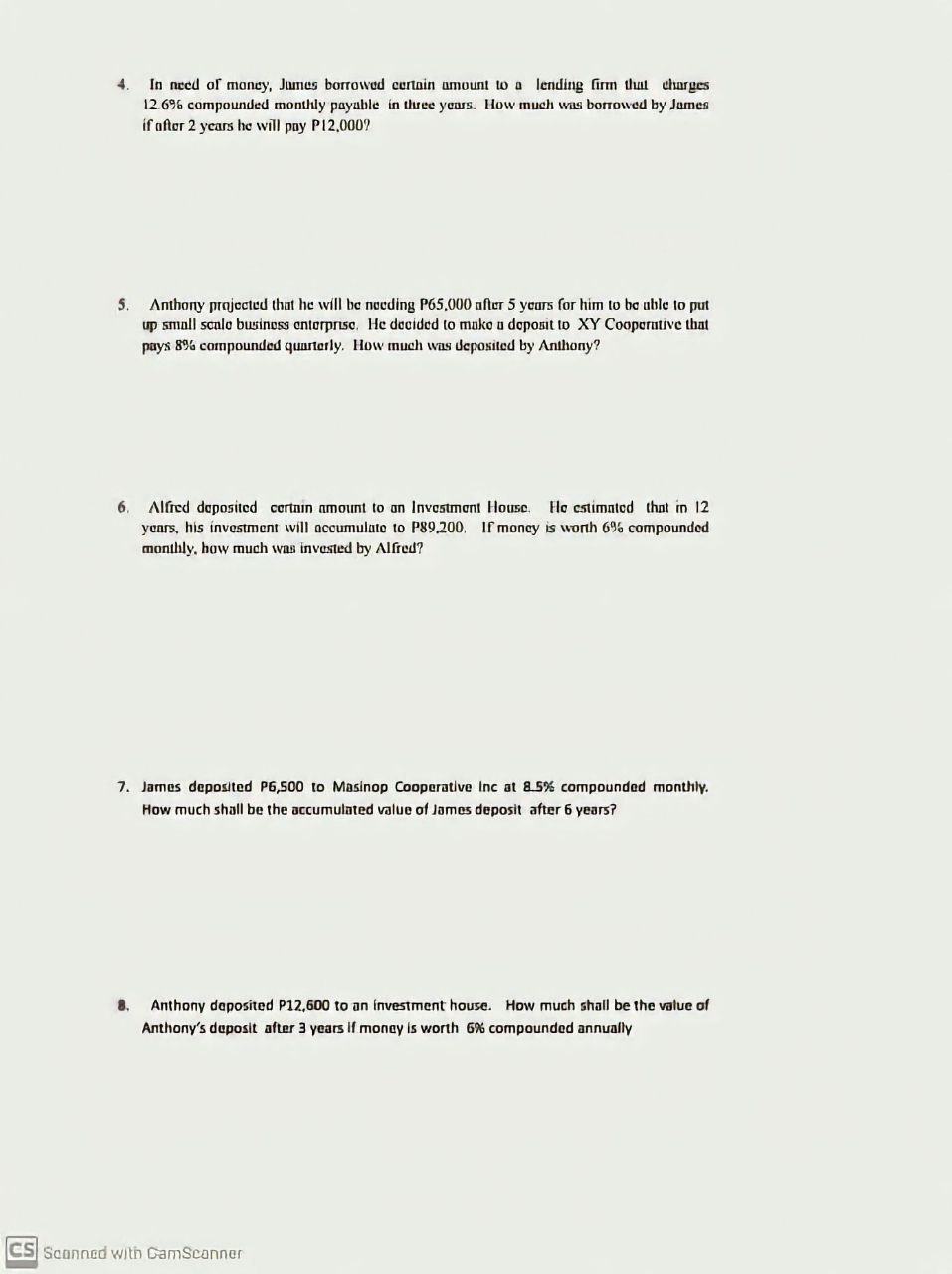 In need of money, James borrowed certain amount