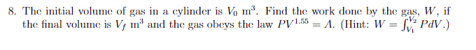 8. The initial volume of gas in a cylinder is Vo