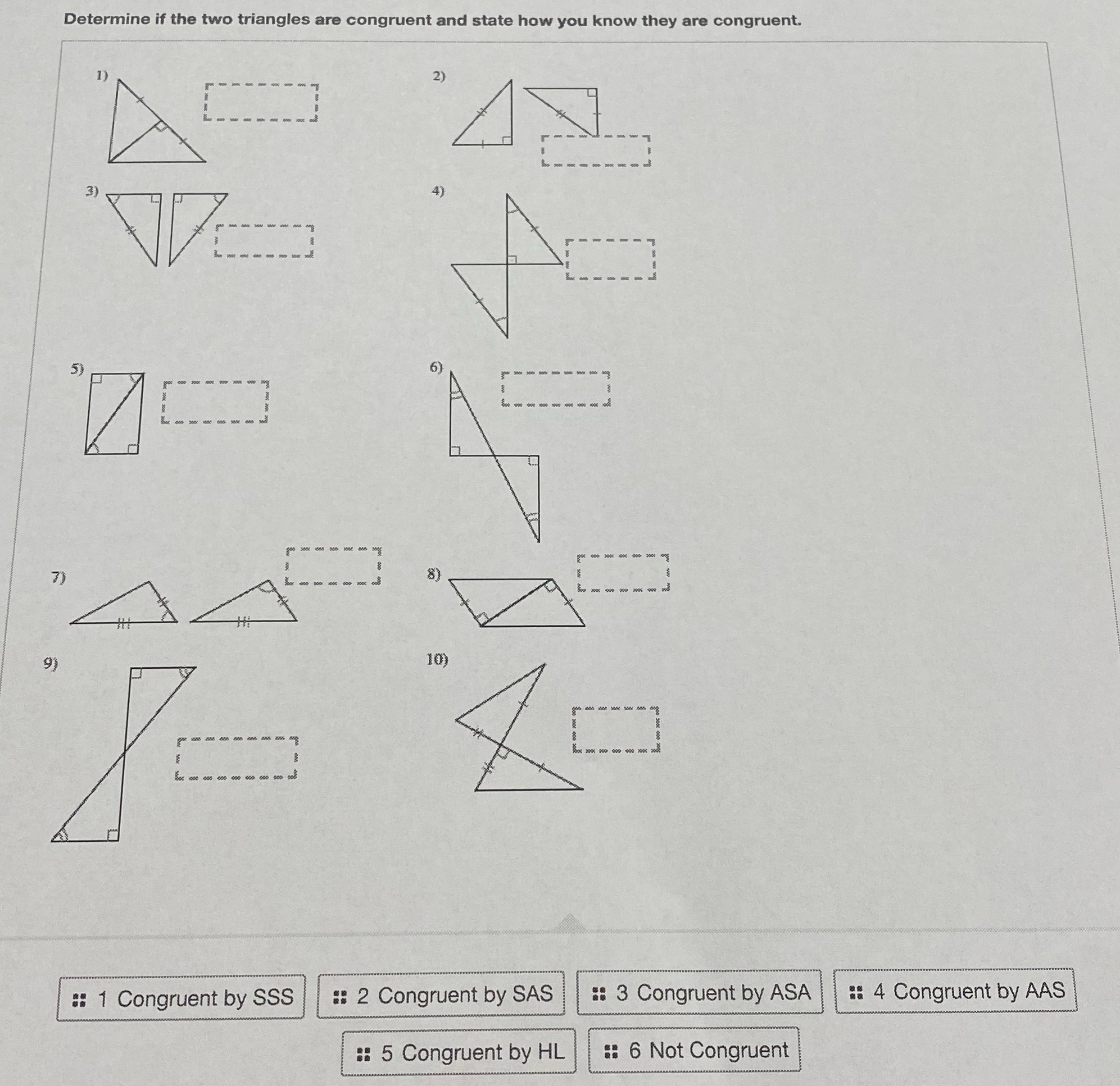 Determine if the two triangles are congruent and