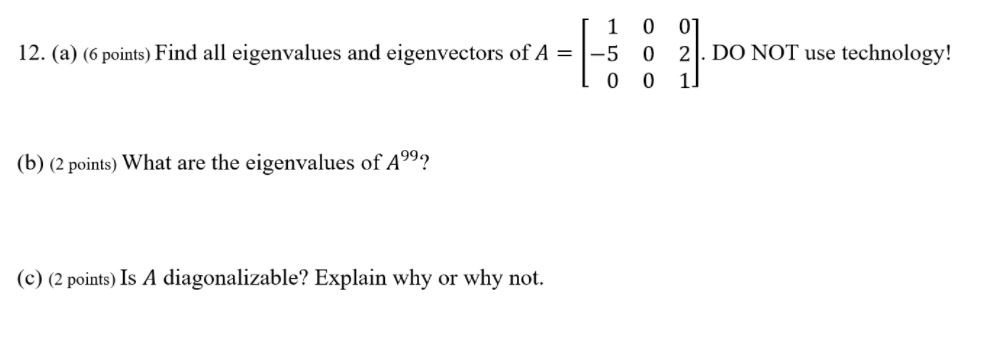 linear algebra 1 0 O 12. (a) (6 points) Find all