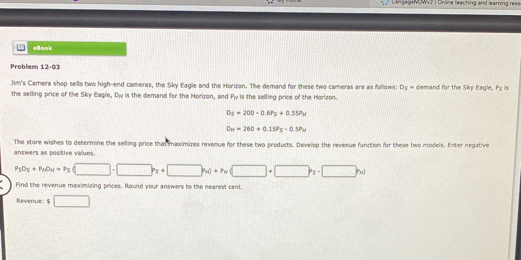 Problem 12-03Jim's Camera shop sells two high-end