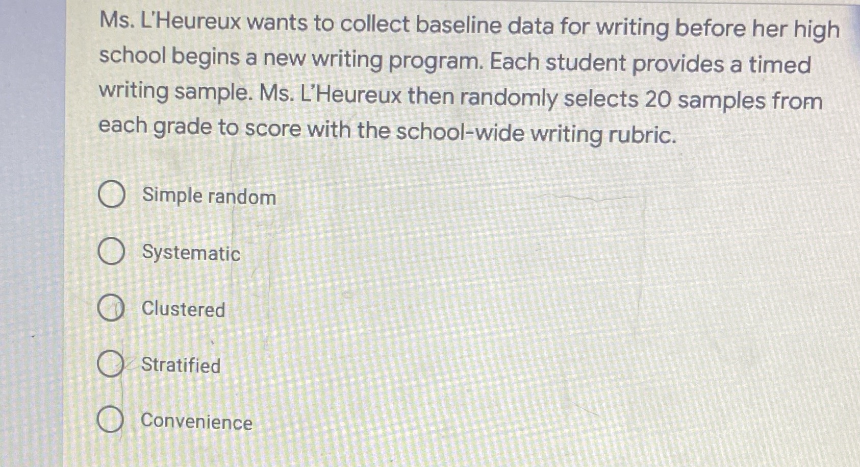 Ms. L'Heureux wants to collect baseline data