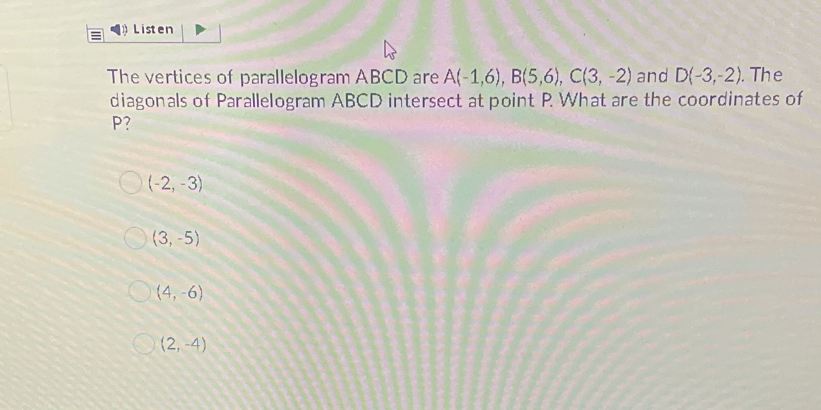 E Listen The vertices of parallelogram ABCD are