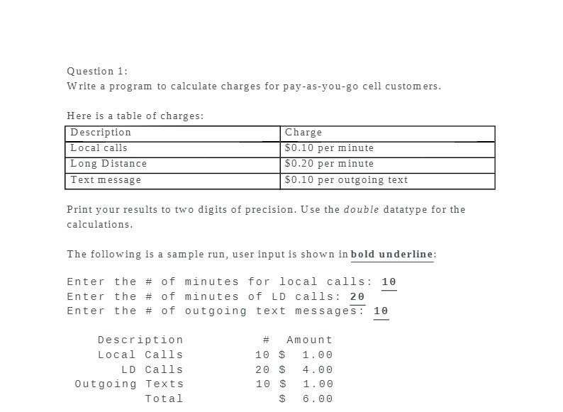 Question 1: 'Write a program to calculate charges