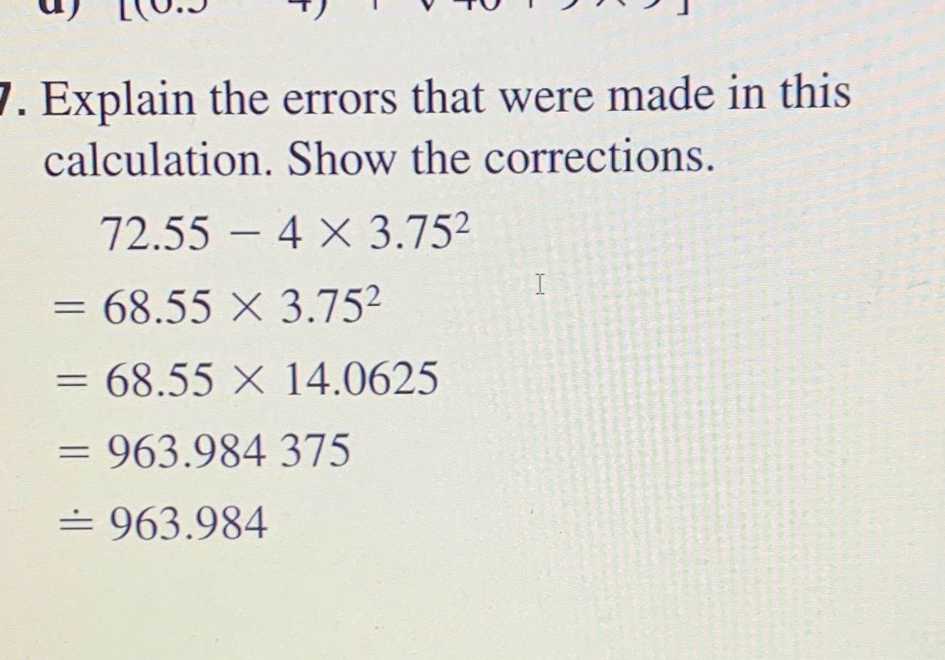 LO.J . Explain the errors that were made in this