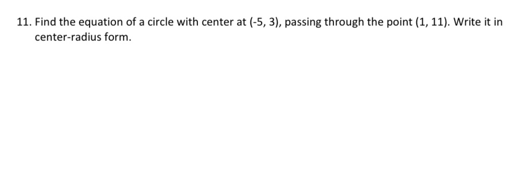 11. Find the equation of a circle with center at