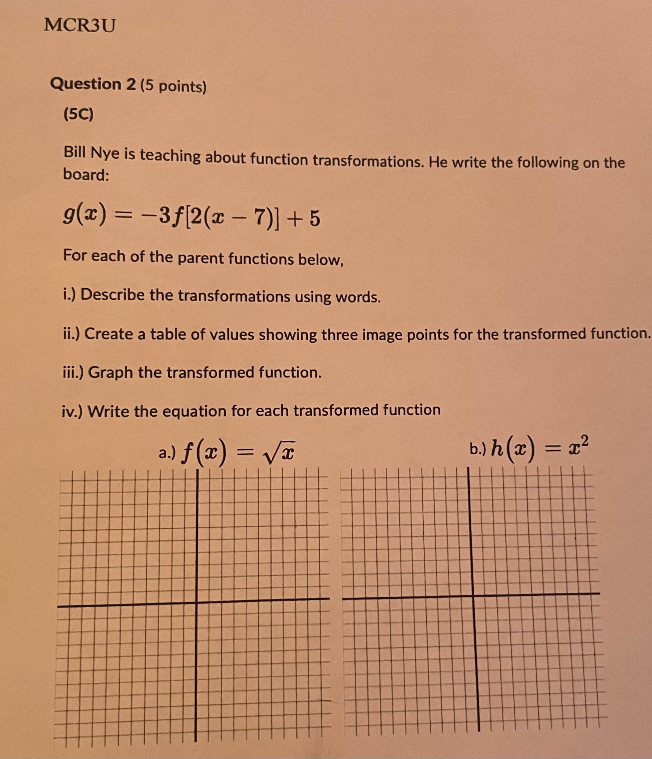 MCR3U Question 2 (5 points) (5C) Bill Nye is