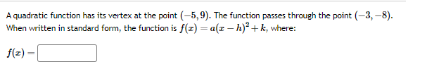 write in standard form A quadratic function has