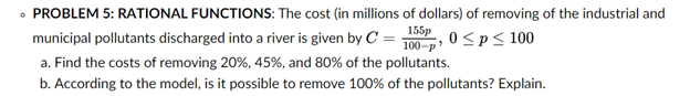 . PROBLEM 5: RATIONAL FUNCTIONS: The cost (in