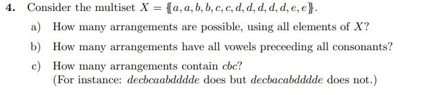 4. Consider the multiset X = fa, a, b, b, c, c,