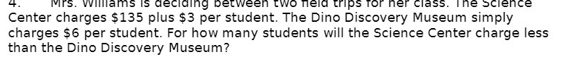 4. Mrs. Williams is deciding between two field