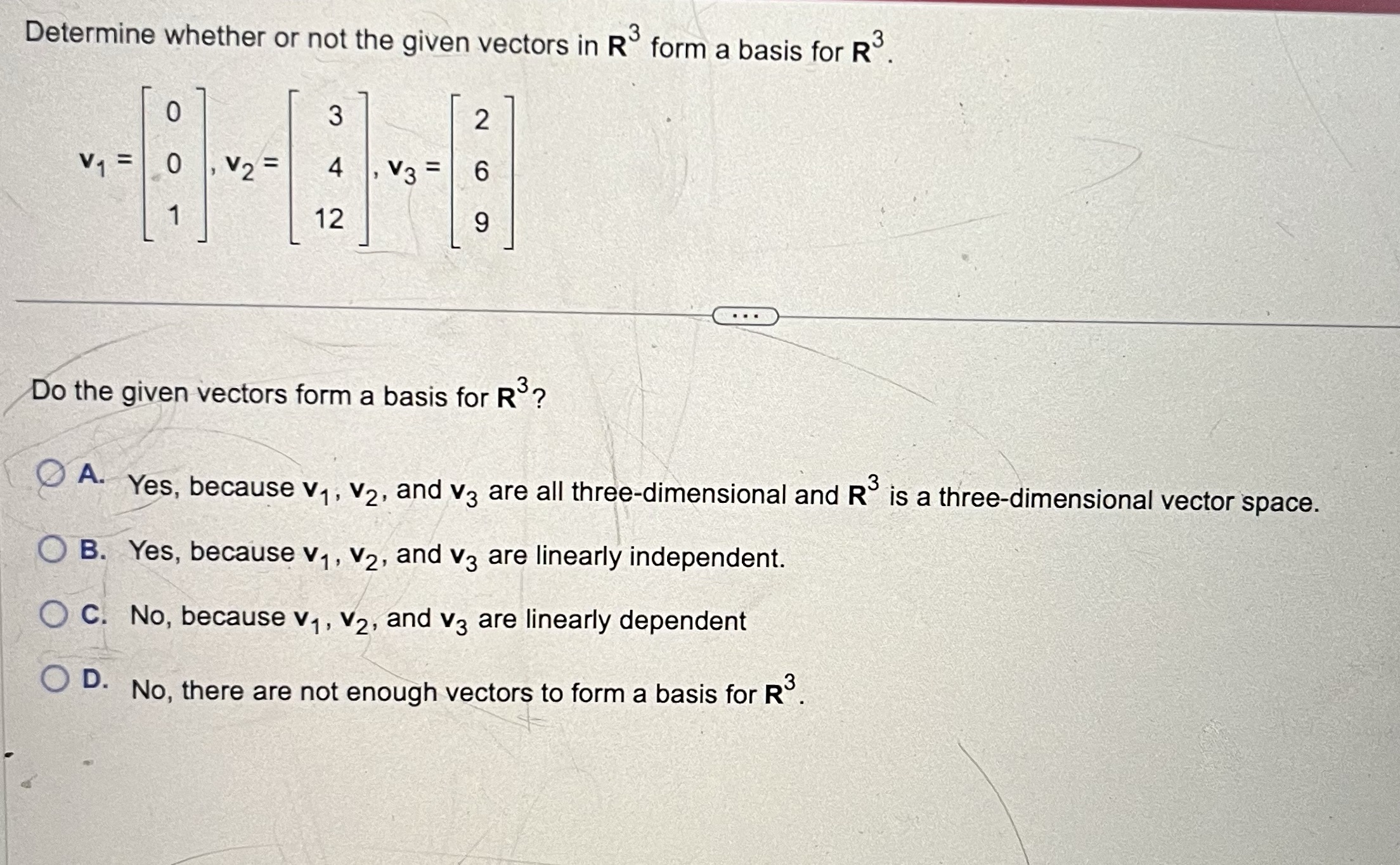 Determine whether or not the given vectors in R