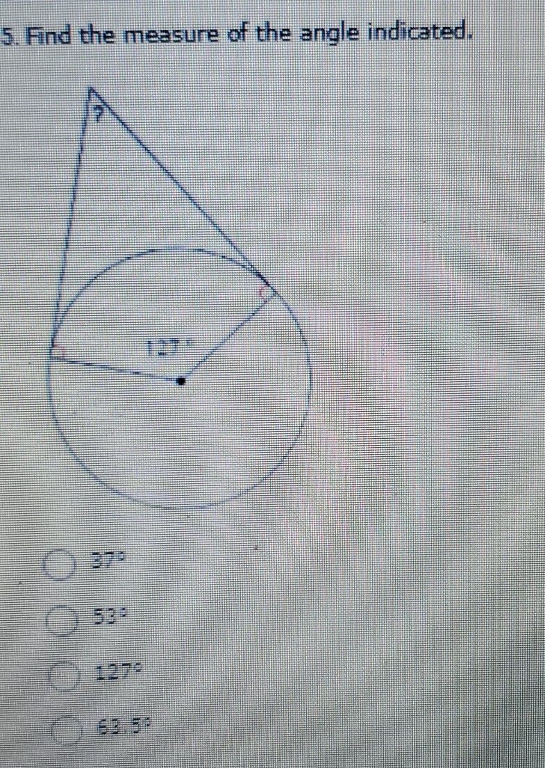 find the measure of the angle indicated 5. Find