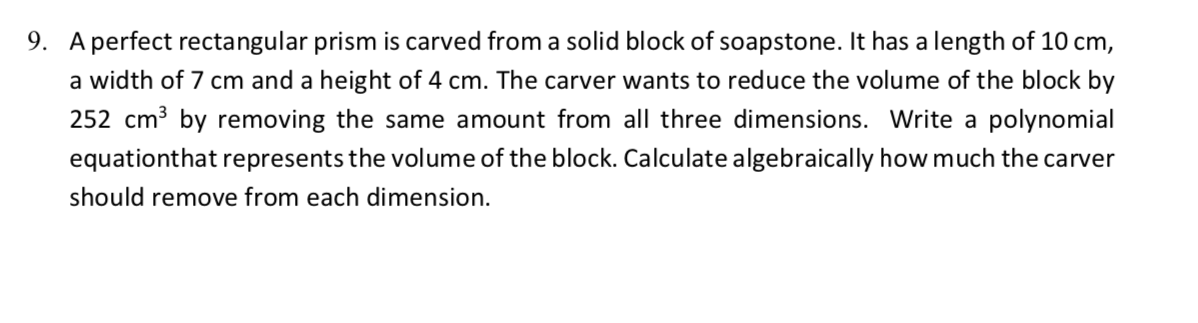 9. A perfect rectangular prism is carved from a