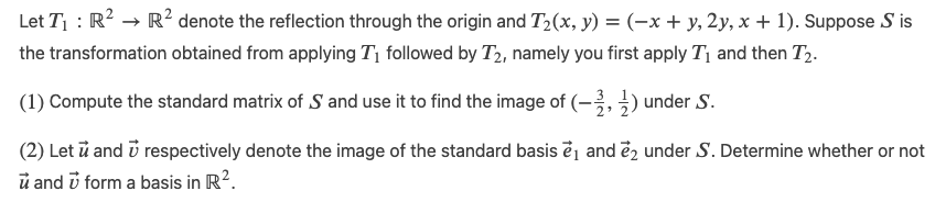 Let T1 : R2 ) R2 denote the reflection through