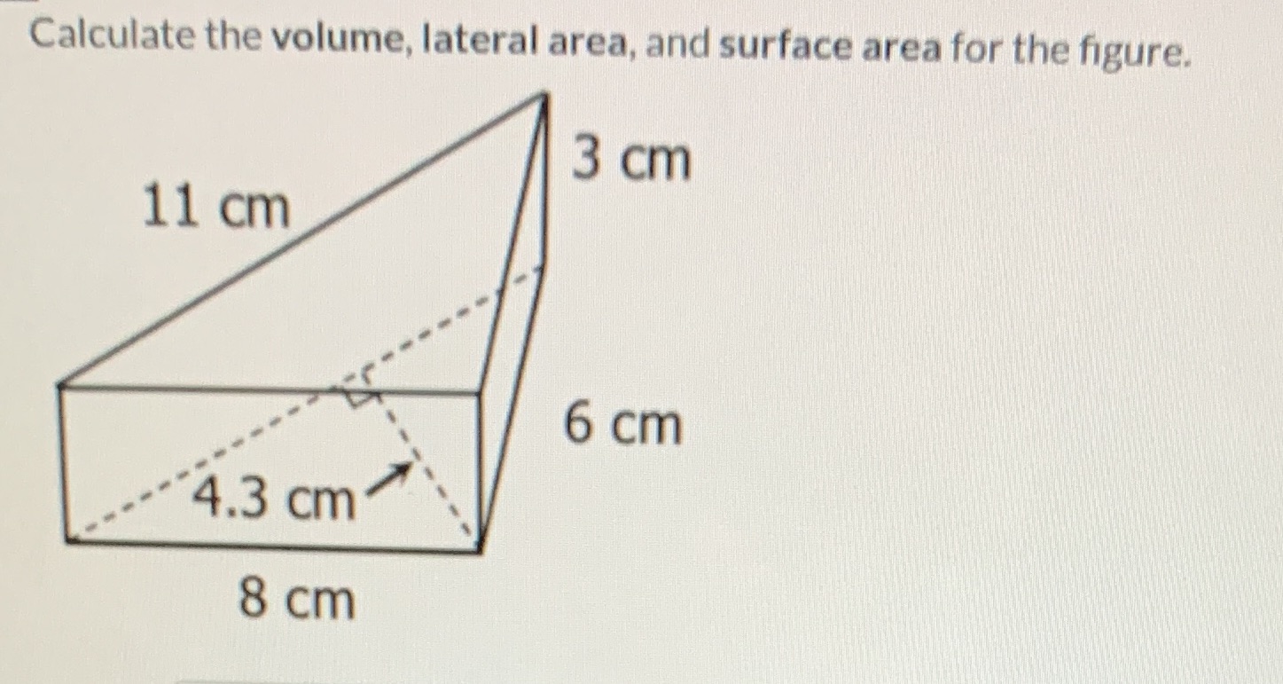 Calculate the volume, lateral area, and surface