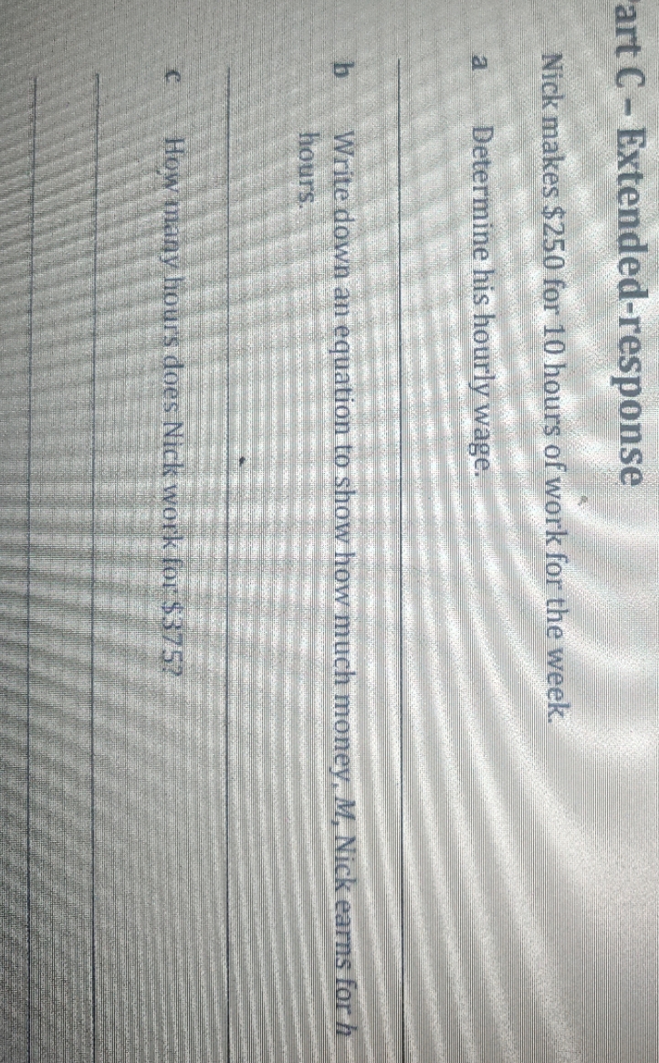 art C - Extended-response Nick makes $250 for 10