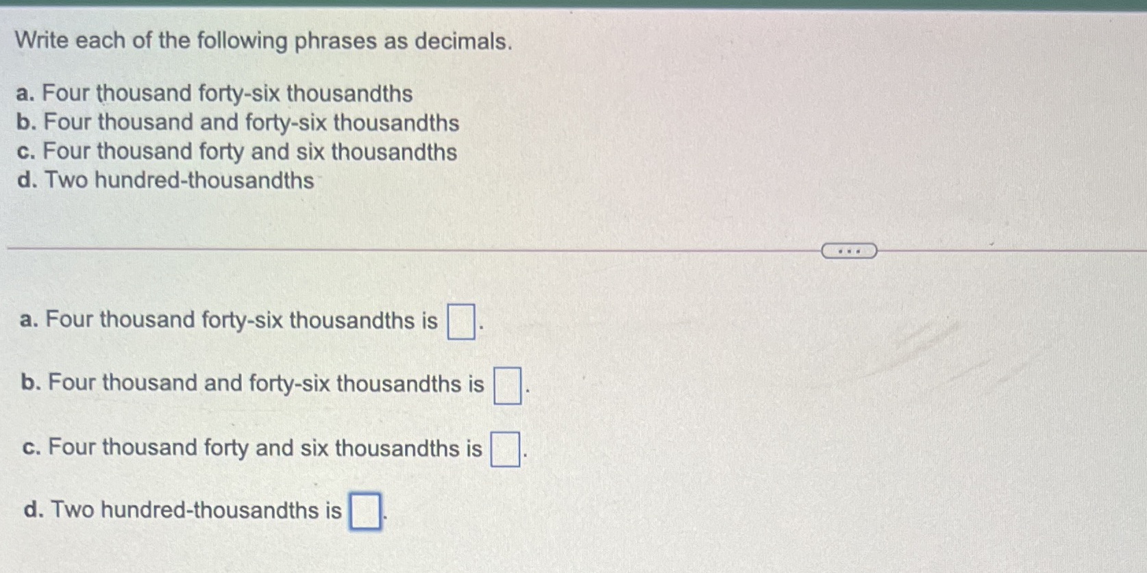 Write each of the following phrases as decimals.