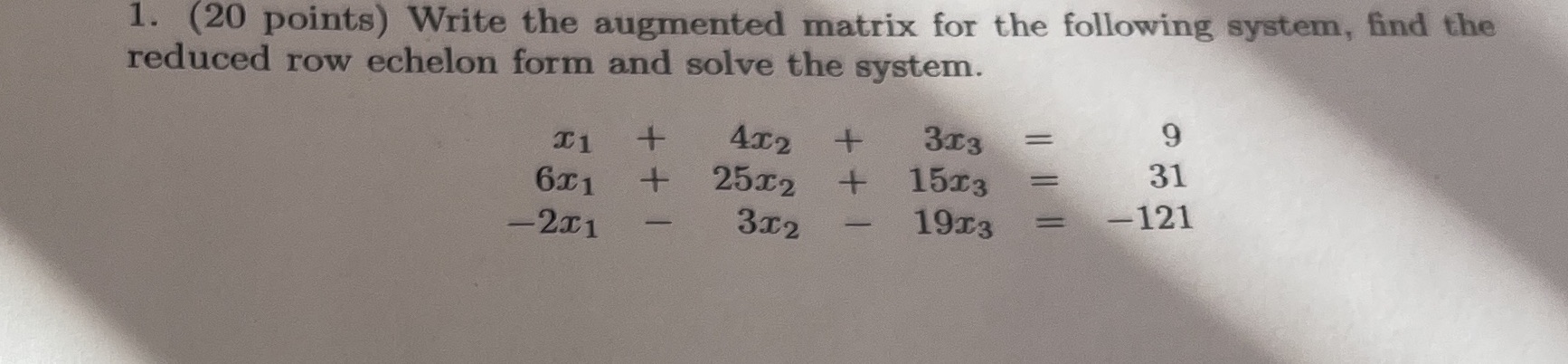 This is a linear algebra 1. (20 points) Write the