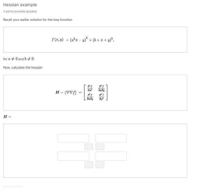 Hessian example 4 points possible (graded) Recall