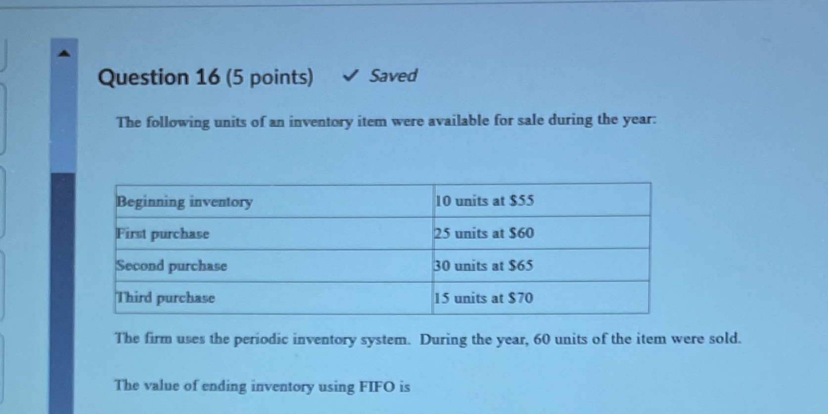 Question 16 (5 points) < Saved The following