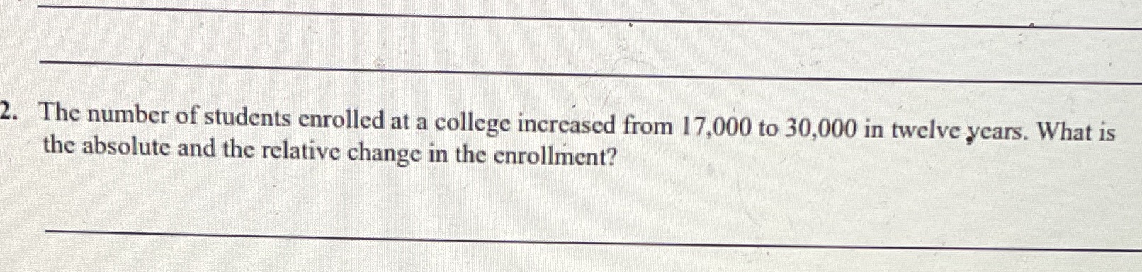 2. The number of students enrolled at a college