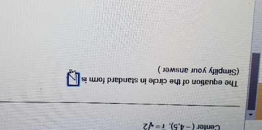 write in standard form Center ( - 4,5), 1= /2 The