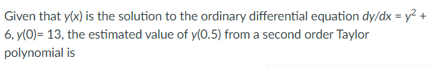 SUBJECT : NUMERICAL METHODS Given that y(x) is