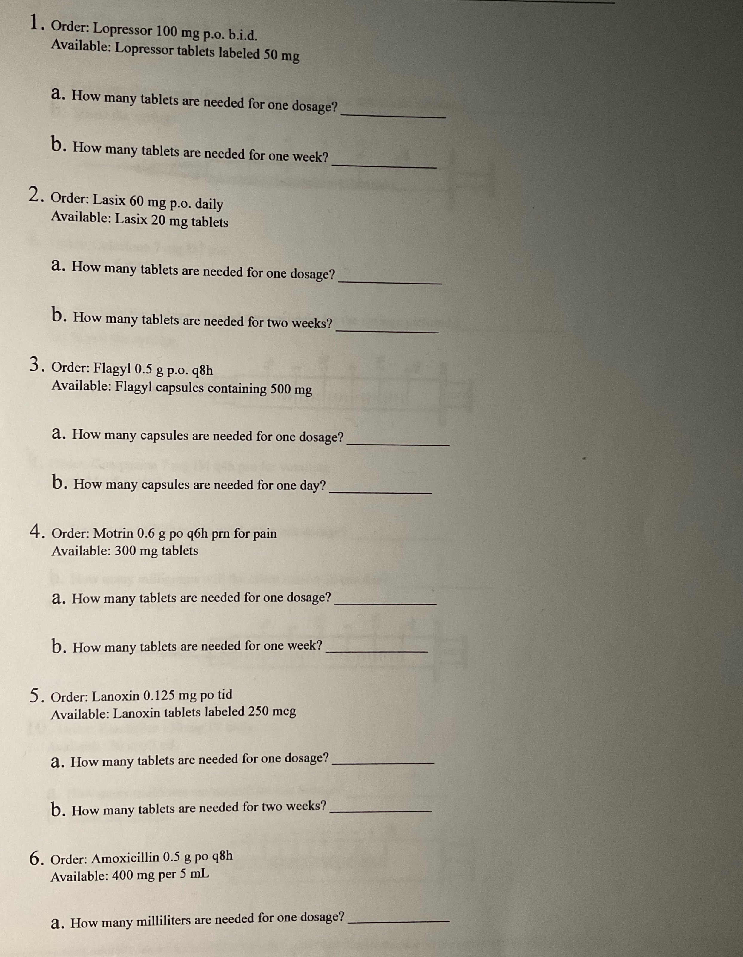 1. Order: Lopressor 100 mg p.o. b.i.d. Available: