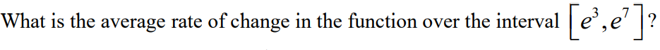 Consider the function f(x)= ln(x). What is the
