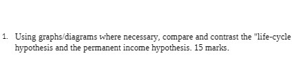 1. Using graphs/diagrams where necessary, compare