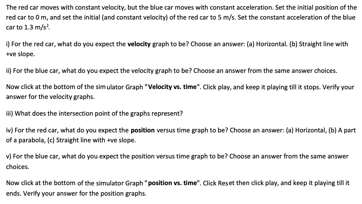 The red car moves with constant velocity, but the