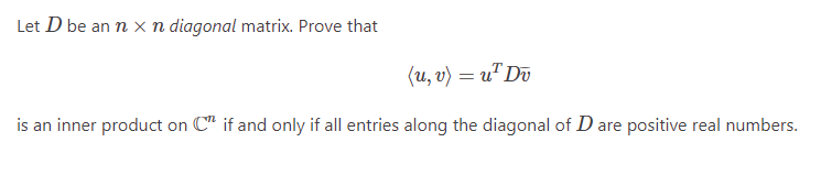 Let D be an n x n diagonal matrix. Prove that (u,